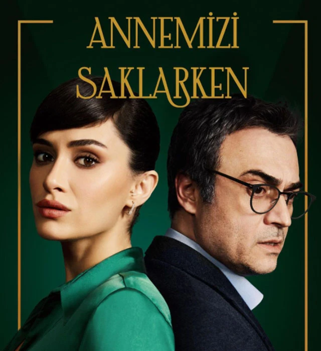 annemızı saklarken dızısı ne zaman basliyor konusu ne (1)